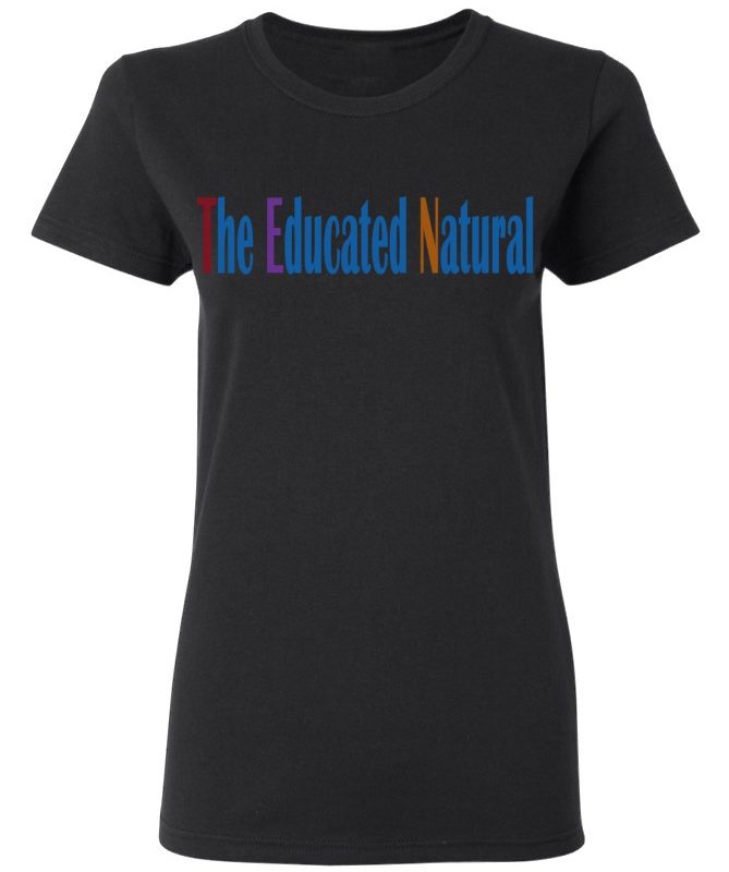 The Educated Natural T-Shirt