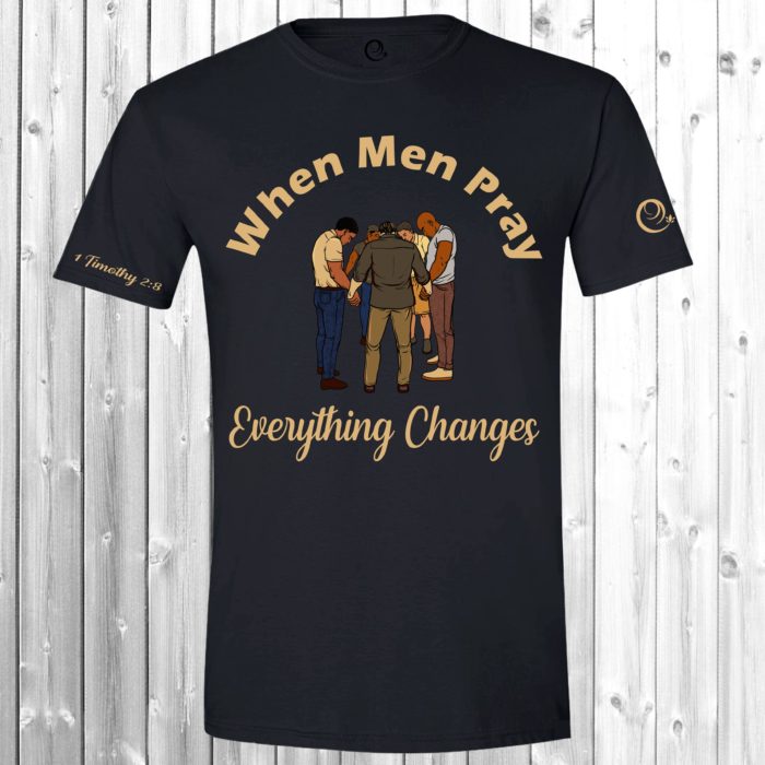 The Educated Natural When Men Pray T-Shirt